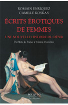 Ecrits erotiques de femmes - une nouvelle histoire du desir