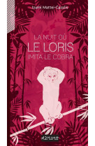 La nuit où le loris imita le cobra