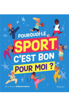 Pourquoi le sport, c-est bon pour moi ?