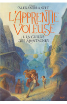 L-apprentie voleuse t01 la guilde des montagnes