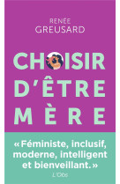 Choisir d'être mère