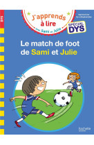 Sami et julie spécial dys (dyslexie) le match de foot de sami et julie