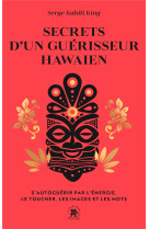 Secrets d'un guérisseur hawaïen