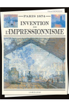 Paris 1874 - naissance de l-impressionnisme