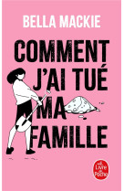 Comment j'ai tué ma famille