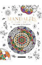 Mandalas fleurs de vie - un livre a colorier