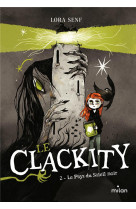 Le clackity t02 le pays du soleil noir