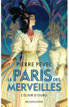 Le paris des merveilles, t2 : l'élixir d'oubli