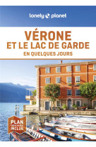 Verone et le lac de garde en quelques jours 1ed