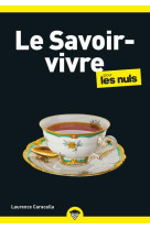 Le savoir-vivre pour les nuls - poche