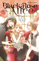 Black rose alice - nouvelle édition - tome 3 (vf)