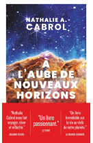 à l'aube de nouveaux horizons