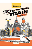 30 city-trips en train en europe