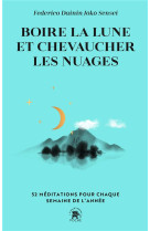 Boire la lune et chevaucher les nuages