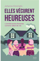 Elles vecurent heureuses