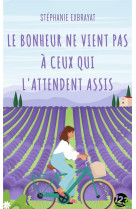 Le bonheur ne vient pas à ceux qui l'attendent assis