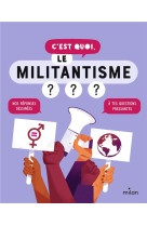 C-est quoi, le militantisme ?