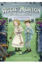 Aggie morton reine du mystere t03 meurtre au grand hotel