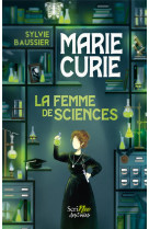 Marie curie - la femme de sciences