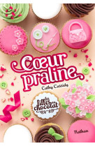 Les filles au chocolat t07 coeur praline