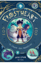 Frostheart t01 le chant des monstres