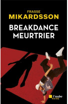 Breakdance meurtrie