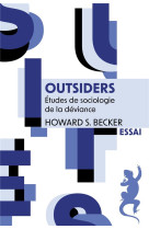 Outsiders - etudes de sociologie de la deviance