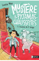 Mystere et pyjama-chaussettes t01 l-inconnu du 5e etage