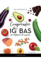 Comprendre les ig bas et reduire le sucre