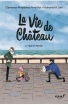 La vie de chateau t02 noel en famille