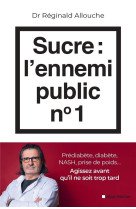 Sucre : l-ennemi public n?1