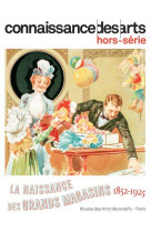 La naissance des magasins 1852-1925