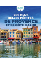 Les plus belles pepites de provence et de cote d-azur