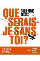 Que serais-je sans toi ? - lu par olivier premel