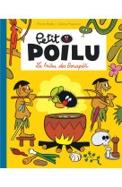 Petit poilu poche - tome 5 - la tribu des bonapéti (réédition)