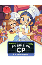 Je suis en cp 32 a la chocolaterie !