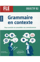 Grammaire en contexte fle objectif b2