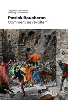 Comment se révolter ?