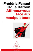 Affirmez-vous face  aux manipulateurs