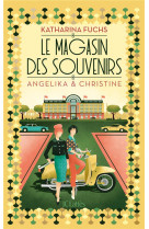 Le magasin des souvenirs - angelika et christine