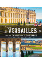 Amazing versailles and the castles of ile-de-france