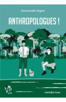 Anthropologues !