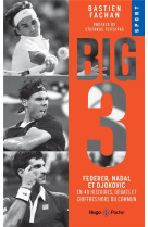 Federer, nadal, djokovic, l'histoire du big 3