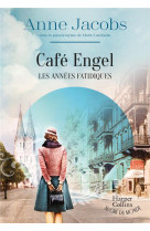 Cafe engel - les annees fatidiques