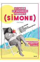 Le cahier de vacances féministe de simone 2024