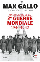 Une histoire de la deuxieme guerre mondiale 1940 - 1942 t01