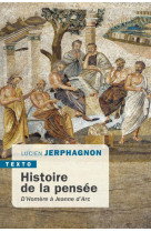 Histoire de la pensee - d-homere a jeanne d arc