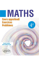 Mathematiques 4eme - cours approfondi, exercices et problemes