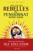 Les filles rebelles du pensionnat notre-dam e