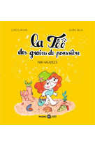 La fee des grains de poussiere t02 mini-vacances